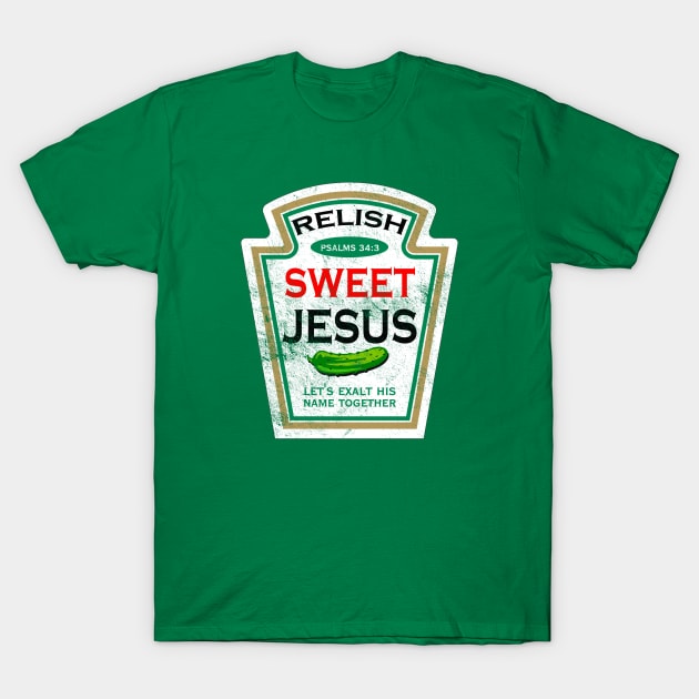 Sweet Jesus Relish, distressed T-Shirt by MonkeyKing